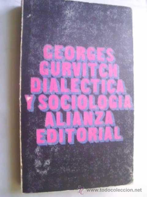Libros de segunda mano: DIAL&Eacute;CTICA Y SOCIOLOG&Iacute;A. GURVITCH, Georges. 1971 - Foto 1