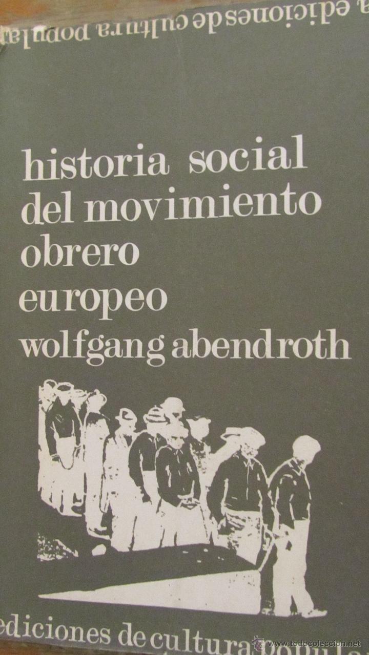 Second hand books: HISTORIA SOCIAL DEL MOVIMIENTO OBRERO EUROPEO DE WOLFGANG ABENDROTH