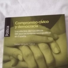 Libros de segunda mano: COMPROMISO CÍVICO Y DEMOCRACIA - ASOCIACIONISMO POLÍTICO EN ESPAÑA - RAFAEL VÁZQUEZ GARCÍA. Lote 46751985