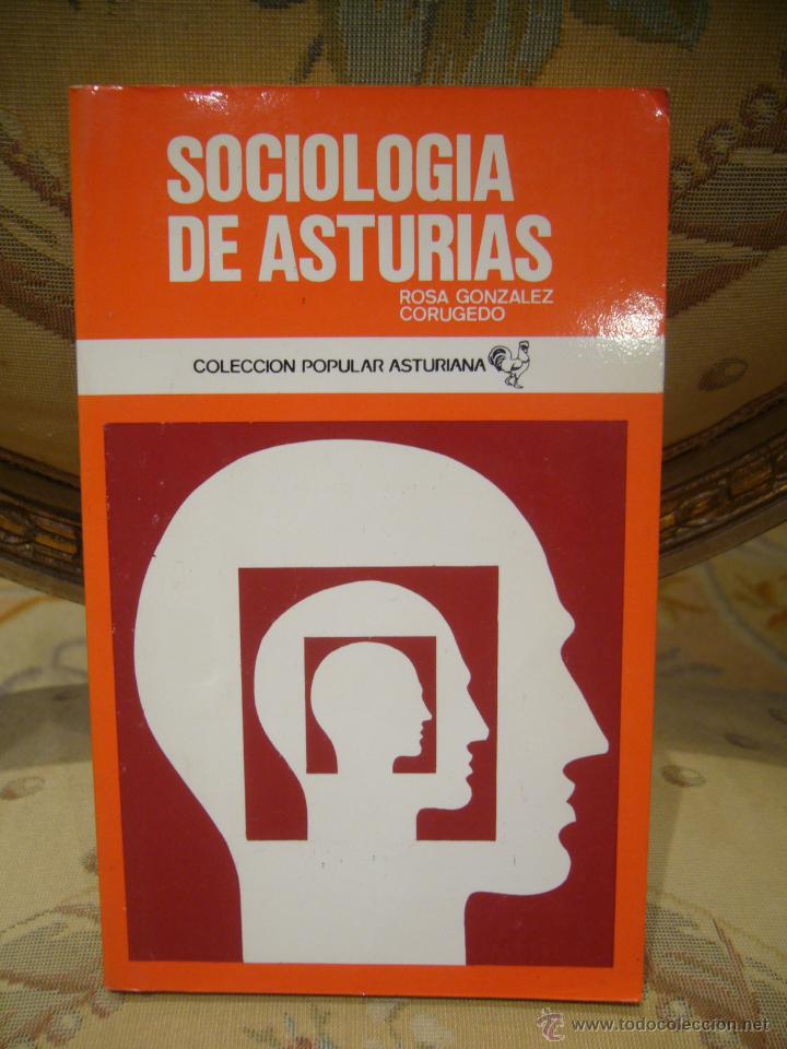 Second hand books: SOCIOLOGIA DE ASTURIAS, DE ROSA GONZALEZ CORUGEDO. COLECCION POPULAR STURIANA N&ordm; 36.