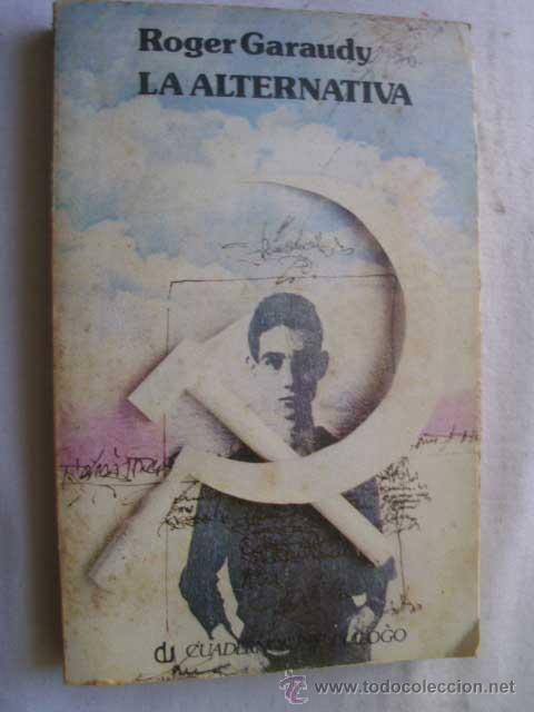 Libros de segunda mano: LA ALTERNATIVA. GARAUDY, Roger. 1977 - Foto 1