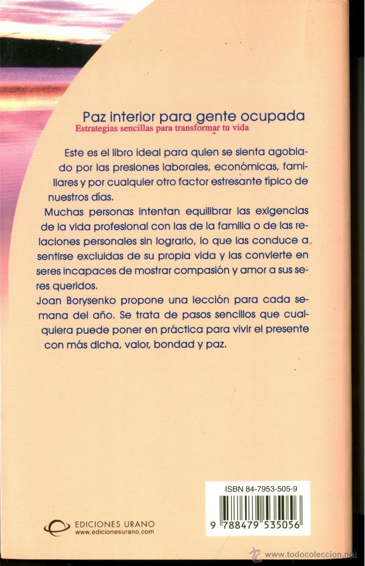 Libros de segunda mano: PAZ INTERIOR PARA GENTE OCUPADA - JOAN BORYSENKO - Foto 2
