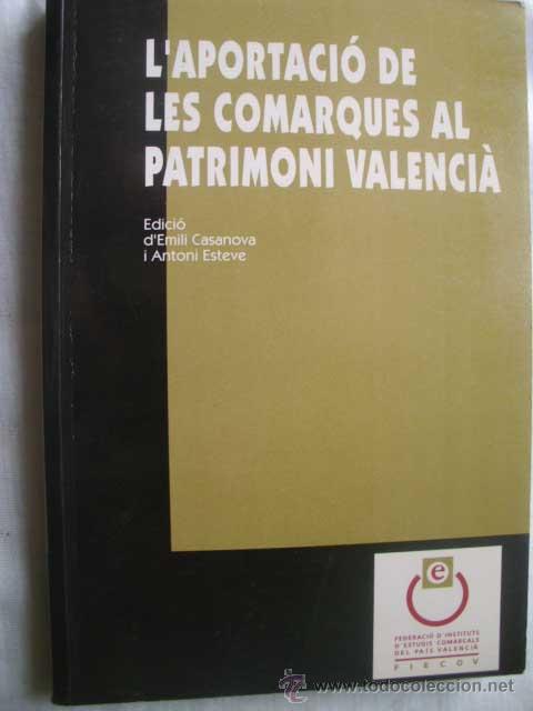 Libros de segunda mano: L&acute;APORTACI&Oacute; DE LES COMARQUES AL PATRIMONI VALENCI&Agrave;. . 2002 - Foto 1