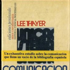 Libros de segunda mano: LEE THAYER : COMUNICACIÓN Y SISTEMAS DE COMUNICACIÓN (PENÍNSULA, 1975). Lote 48401693