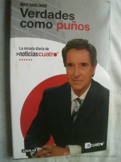 Libros de segunda mano: VERDADES COMO PU&Ntilde;OS. GABILONDO, I&ntilde;aki. 2009 - Foto 1