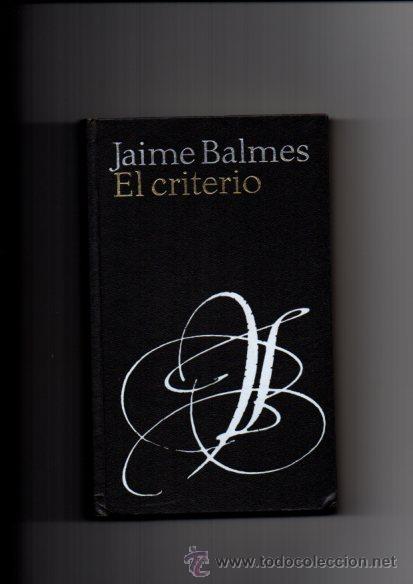 Libros de segunda mano: EL CRITERIO - JAIME BALMES - C&Iacute;RCULO DE LECTORES 1968 - Foto 1