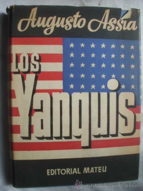 Libros de segunda mano: LOS YANQUIS. ASS&Iacute;A, Augusto - Foto 1