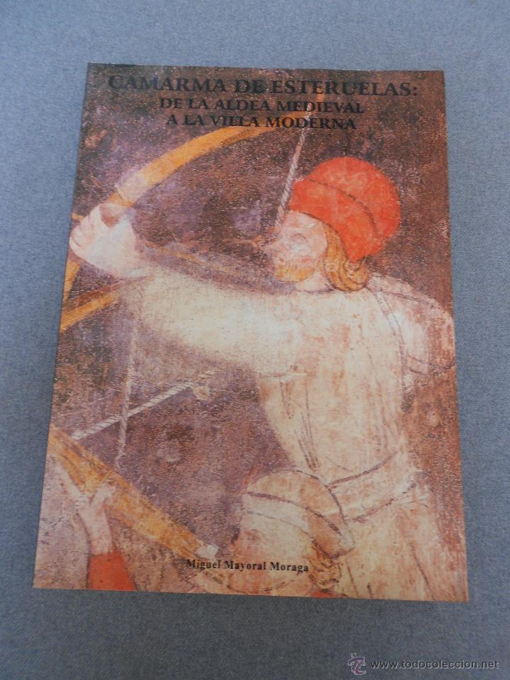 Libros de segunda mano: COMARMA DE ESTERUELAS: DE LA ALDEA MEDIEVAL A LA VILLA MODERNA. - Foto 1