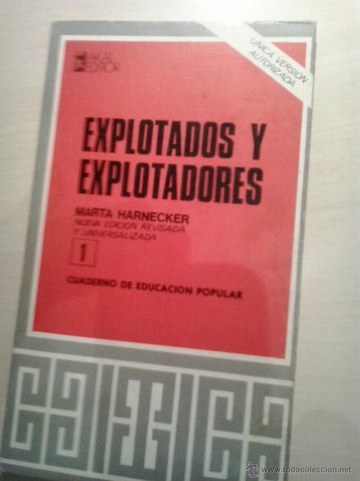 Libros de segunda mano: EXPLOTADOS Y EXPLOTADORES. MARTA HARNECKER. AKAL. - Foto 1