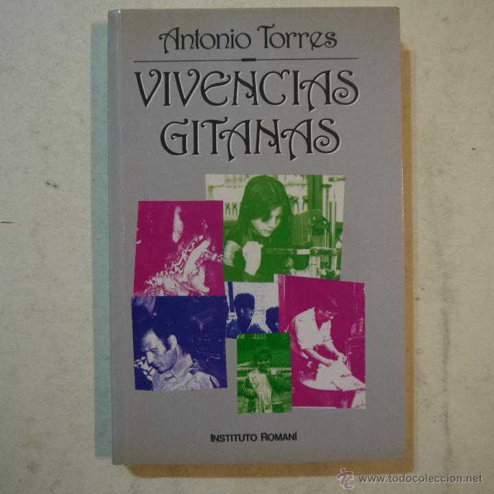 Libros de segunda mano: VIVENCIAS GITANAS - ANTONIO TORRES - INSTITUTO ROMANI - 1991 - Foto 1