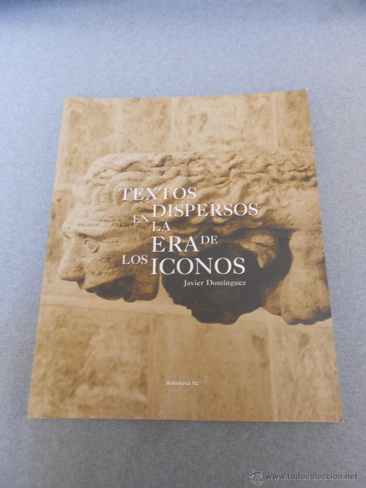 Libros de segunda mano: TEXTOS DISPERSOS EN LA ERA DE LOS ICONOS - Foto 1