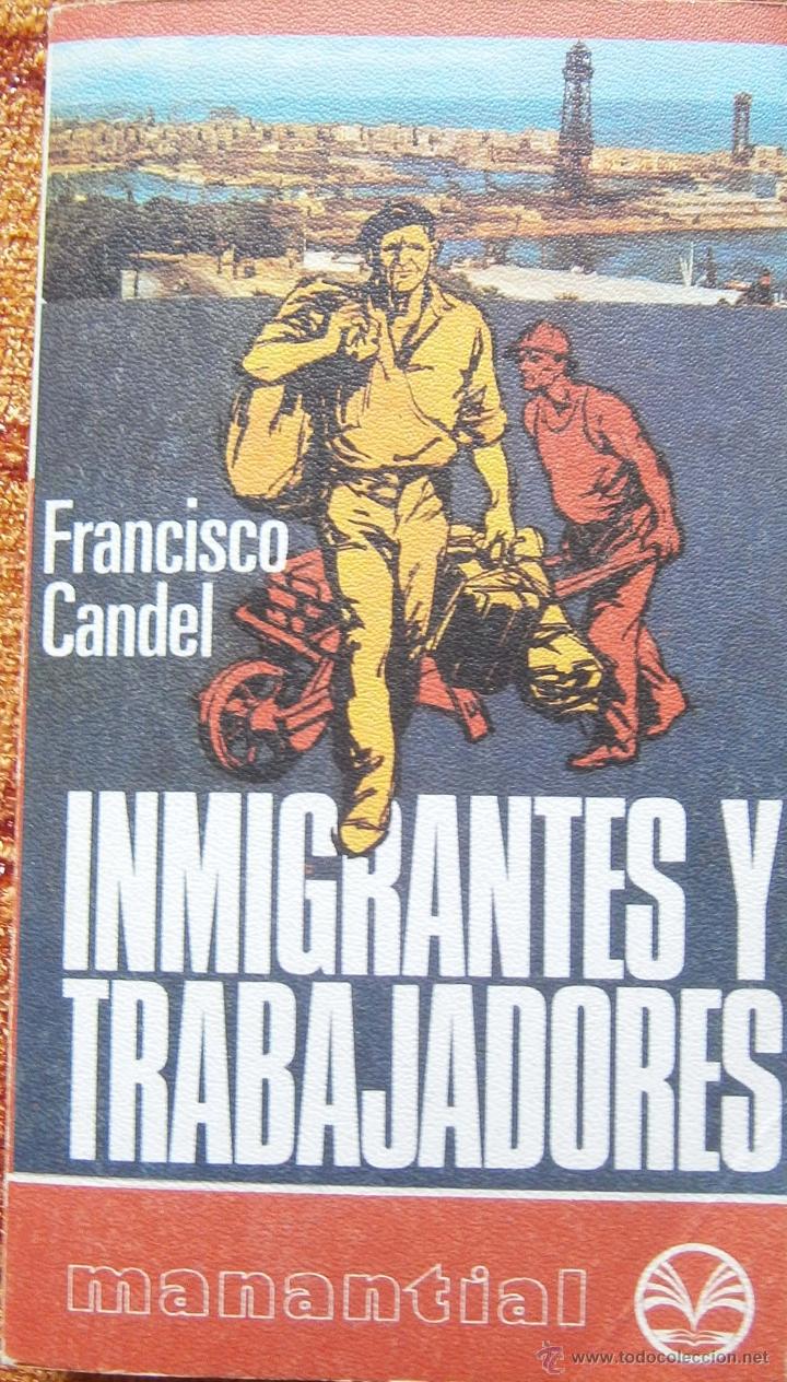 Libros de segunda mano: Inmigrantes y Trabajadores - Francisco Candel - Foto 1
