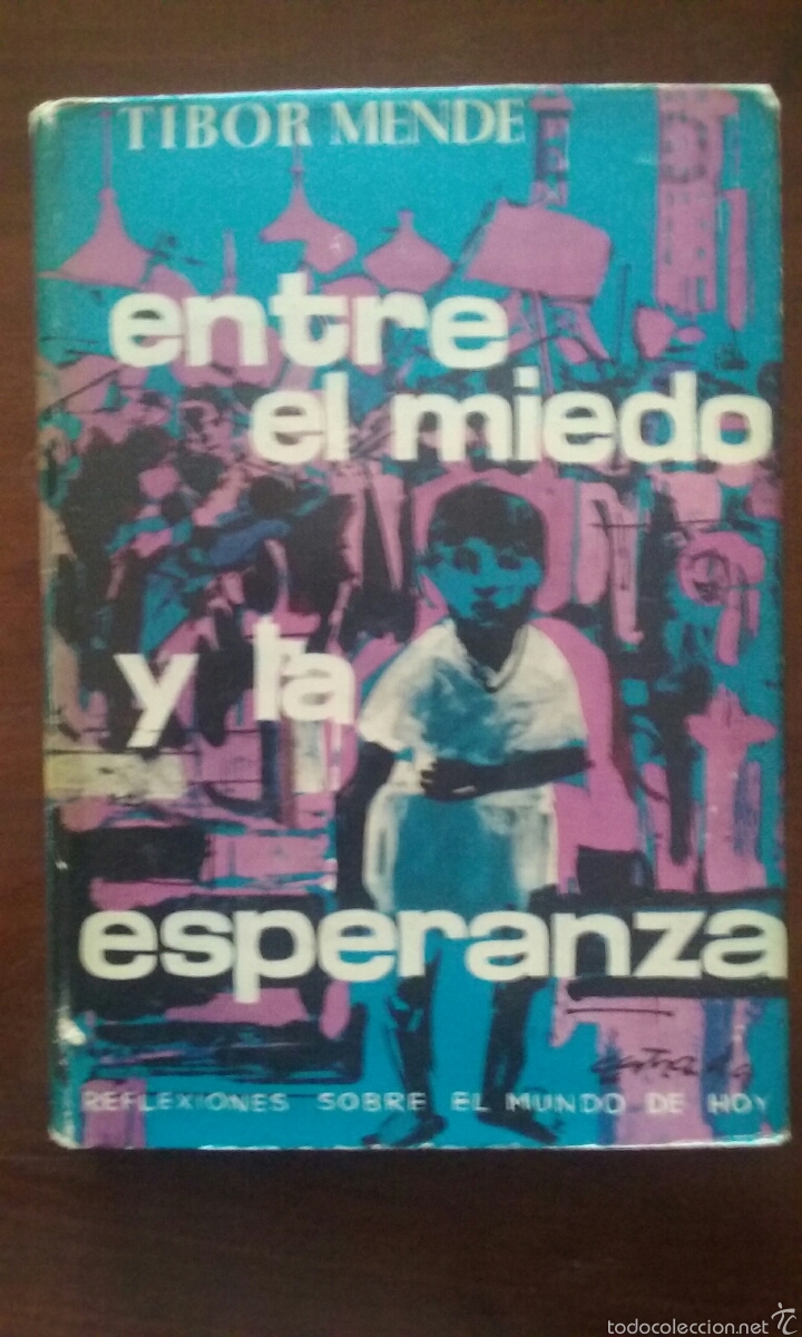 Libros de segunda mano: Entre el miedo y la esperanza Tibor Mende - Foto 1