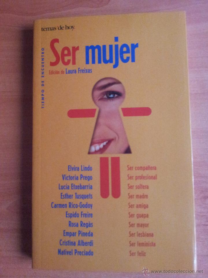 Libros de segunda mano: SER MUJER --- EDICI&Oacute;N DE LAURA FREIXAS - Foto 1