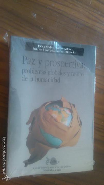Libri di seconda mano: PAZ Y PROSPECTIVA: PROBLEMAS GLOBALES Y FUTURO DE LA HUMANIDAD. JES&Uacute;S A. SANCHEZ. PRECINTADO.  RARO