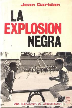 Libros de segunda mano: LA EXPLOSI&Oacute;N NEGRA. DE LINCOLN A JOHNSON. JEAN DARIDAN. EDICIONES CID. - Foto 1