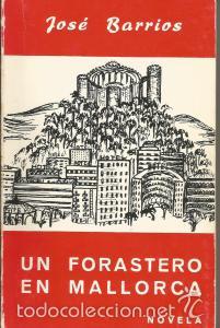Libros de segunda mano: Un forastero en Mallorca - Jos&eacute; Barrios - Foto 1