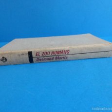 Libros de segunda mano: DESMOND MORRIS - EL ZOO HUMANO - PLAZA & JANÉS, 1970, 1ª EDICIÓN ESPAÑOLA.