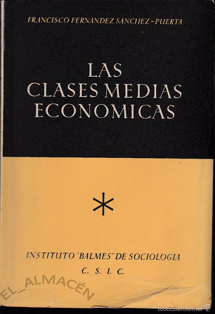 LAS CLASES MEDIAS ECONÓMICAS (FDEZ. SÁNCHEZ-PUERTA 1951) SIN USAR. (Libros de Segunda Mano - Pensamiento - Sociología)