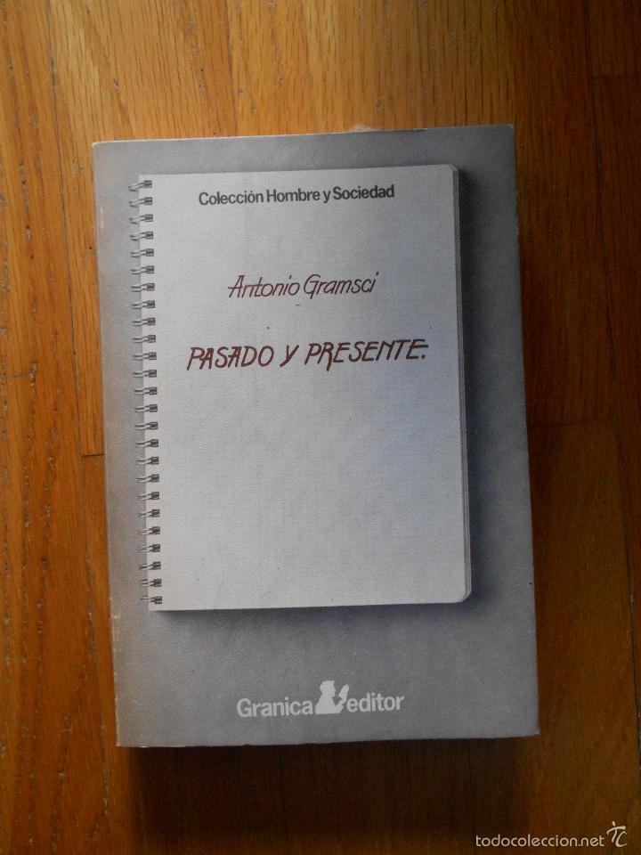 Libros de segunda mano: PASADO Y PRESENTE, Antonio Gramsa, - Foto 1