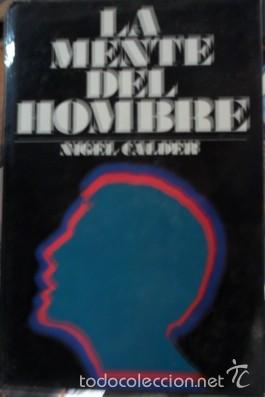 Libros de segunda mano: La mente del hombre, Nigel Calder - Foto 1