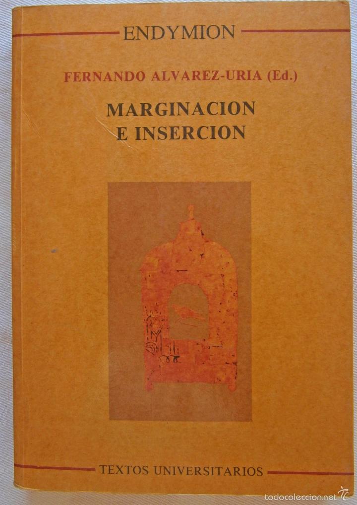 Libros de segunda mano: Marginaci&oacute;n e Inserci&oacute;n - Fernando &Aacute;lvarez - Uria - Foto 1