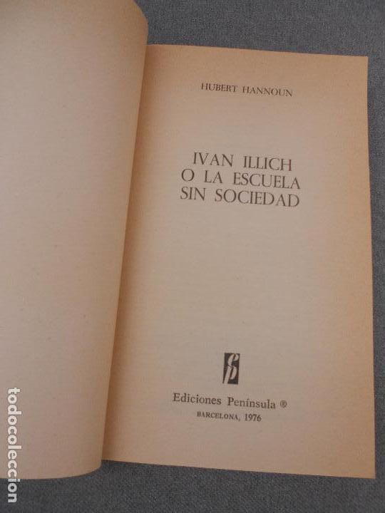 Libros de segunda mano: IVAN ILLICH O LA ESCUELA SIN SOCIEDAD - Foto 2