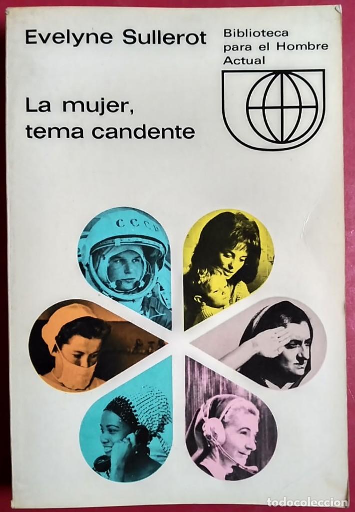Libros de segunda mano: EVELYNE SULLEROT . LA MUJER, TEMA CANDENTE - Foto 1