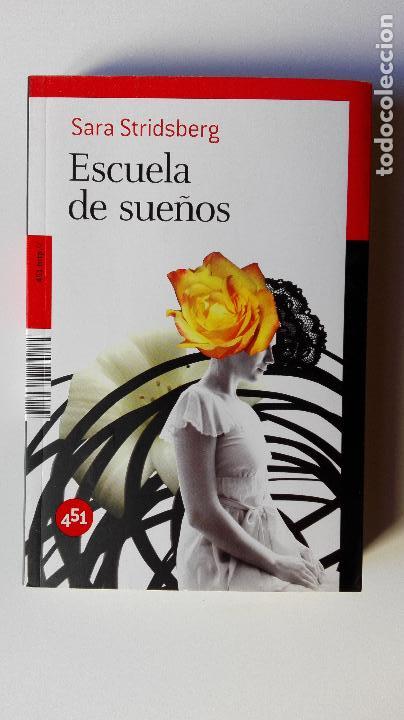 Libros de segunda mano: ESCUELA DE SUE&Ntilde;OS. SARA STRIDSBERG , 451 EDITORES, 2010 - Foto 1