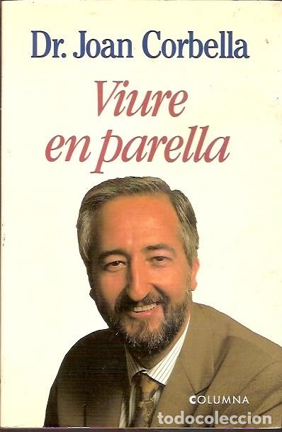 Libros de segunda mano: VIURE EN PARELLA DR JOAN CORBELLA - Foto 1