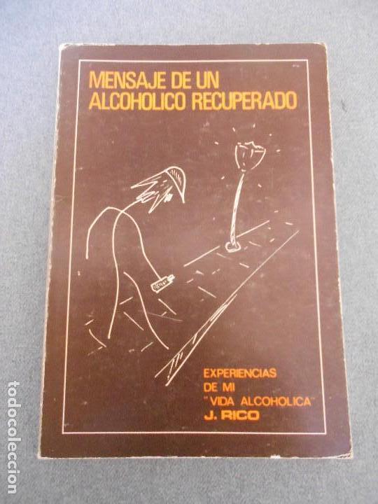 Libros de segunda mano: MENSAJE DE UN ALCOHOLICO RECUPERADO - Foto 1