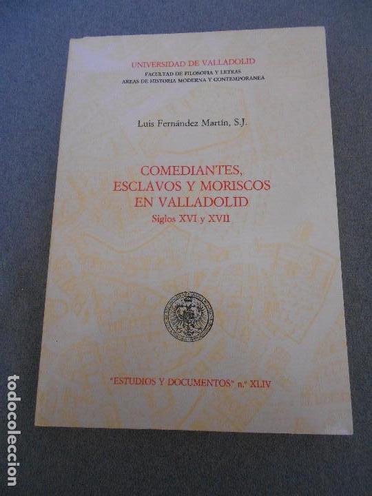 Libros de segunda mano: COMEDIANTES, ESCLAVOS Y MORISCOS EN VALLADOLID - Foto 1