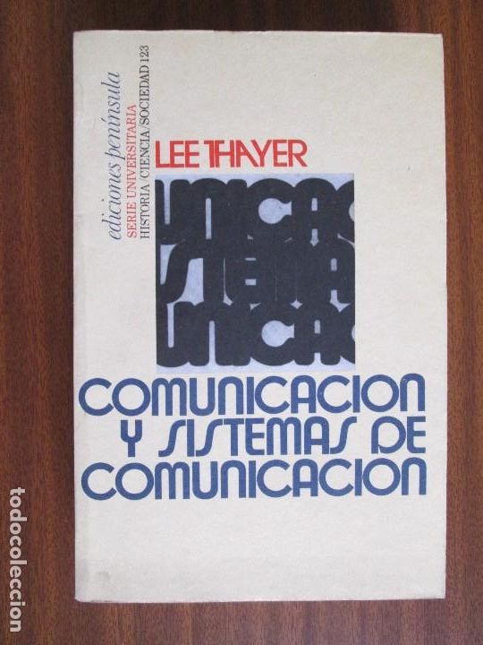 Libros de segunda mano: Comunicaci&oacute;n y sistemas de comunicaci&oacute;n --- Lee Thayer - Foto 1
