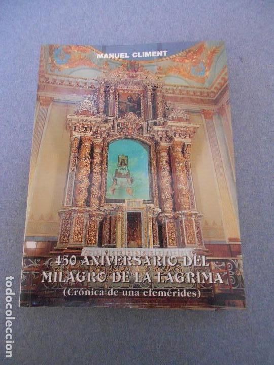 Libros de segunda mano: 450 ANIVERSARIO DEL MILAGRO DE LA LAGRIMA - Foto 1