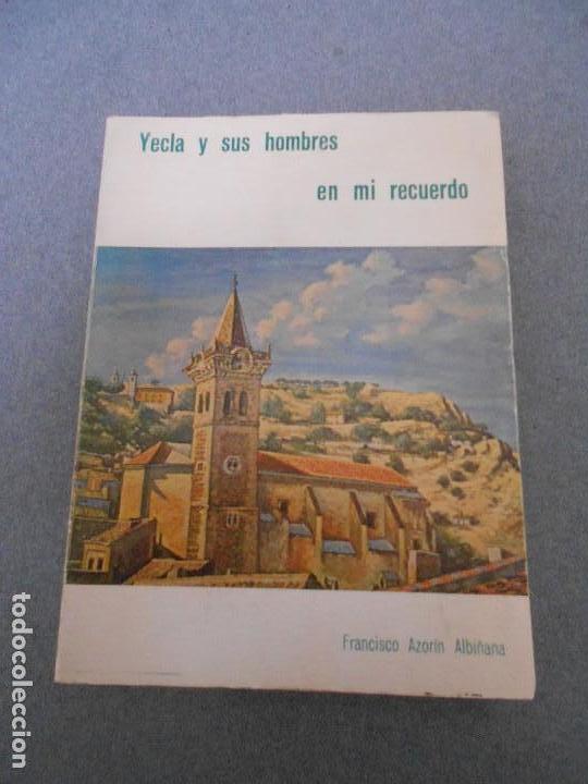 Libros de segunda mano: YECLA Y SUS HOMBRES EN MI RECUERDO - Foto 1