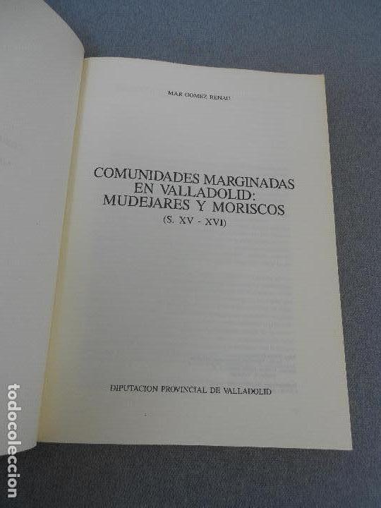 Libros de segunda mano: COMUNIDADES MARGINADAS EN VALLADOLID. MUDEJARES Y MORISCOS. - Foto 2