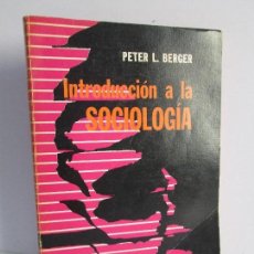 Livres d'occasion: INTRODUCCION A LA SOCIOLOGIA. UNA PERSPECTIVA HUMANISTICA. PETER L. BERGER. VER FOTOGRAFIAS. Lote 75256911