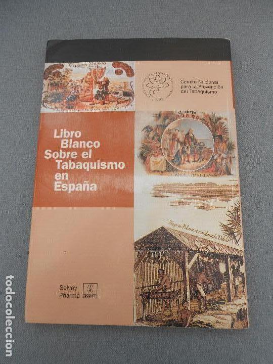 Libros de segunda mano: LIBRO BLANCO SOBRE EL TABAQUISMO EN ESPA&Ntilde;A - Foto 7