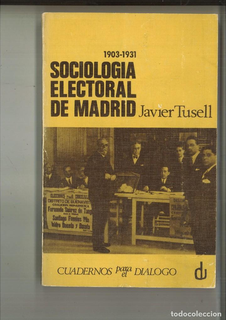 Libros de segunda mano: SOCIOLOG&Iacute;A ELECTORAL DE MADRID. Javier Tusell - Foto 1
