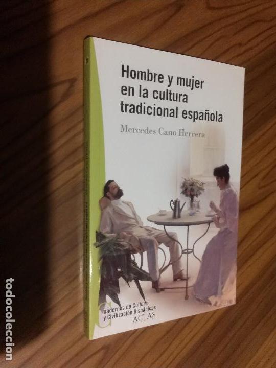 Gebrauchte B&uuml;cher: HOMBRE Y MUJER EN LA CULTURA TRADICIONAL ESPA&Ntilde;OLA. MERCEDES CANO. CUADERNOS. R&Uacute;STICA. COMO NUEVO