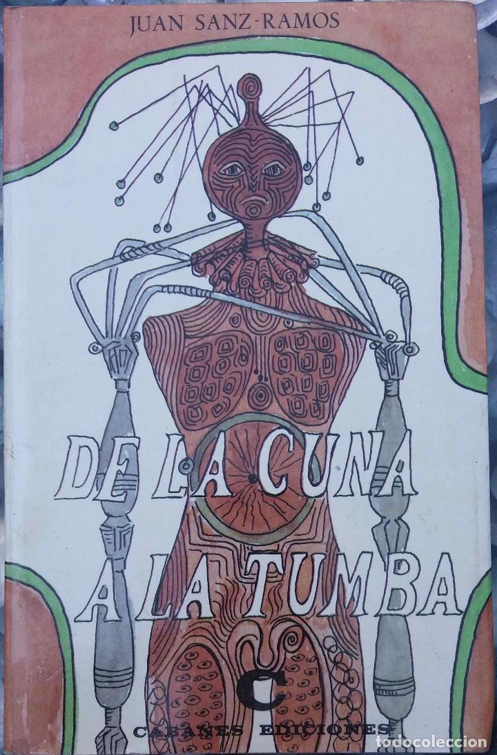 Libros de segunda mano: DE LA CUNA A LA TUMBA, JUAN SANZ RAMOS. LIBRO - Foto 1