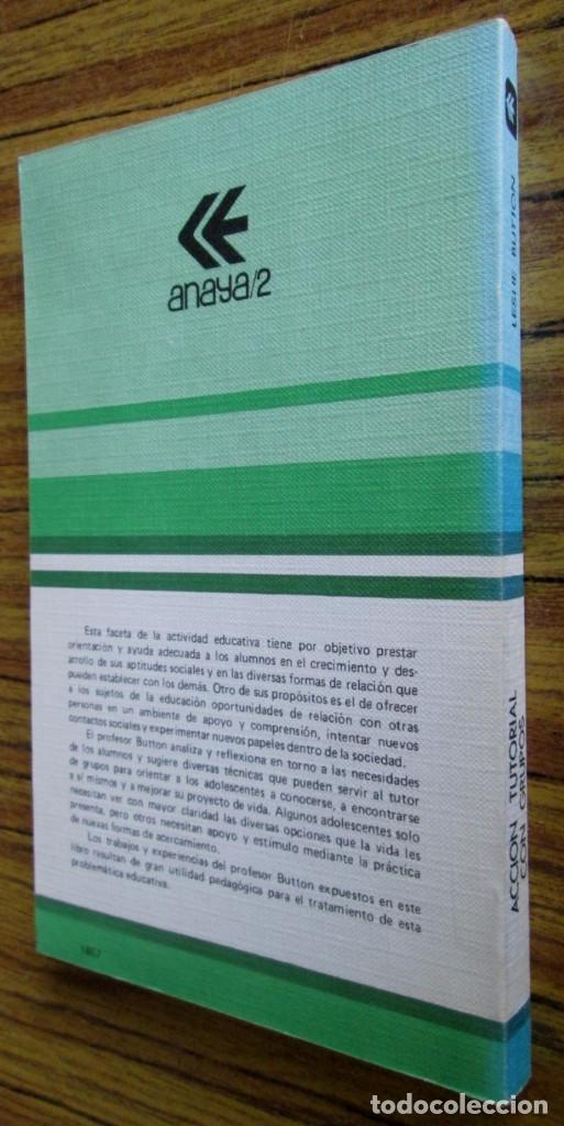 Libros de segunda mano: ACCI&Oacute;N TUTORIAL CON GRUPOS - Por Leslie Button - Ciencias de la educaci&oacute;n - Foto 2