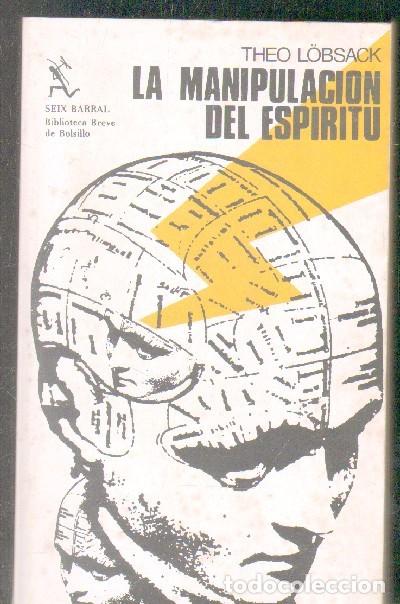 Libros de segunda mano: LA MANIPULACI&Oacute;N DEL ESP&Iacute;RITU.      A-CIE-289 - Foto 1