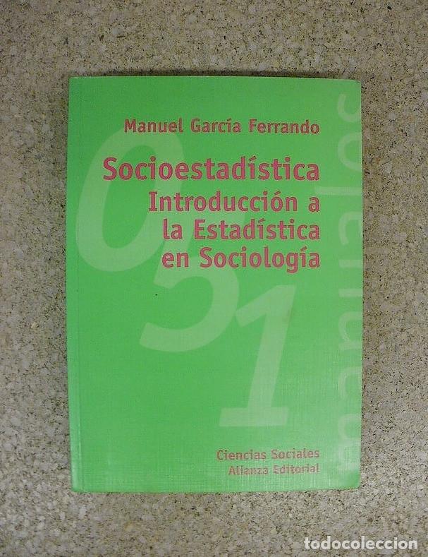 Libros de segunda mano: Socioestad&iacute;stica. Introducci&oacute;n a la Estad&iacute;stica en Sociolog&iacute;a - Foto 1