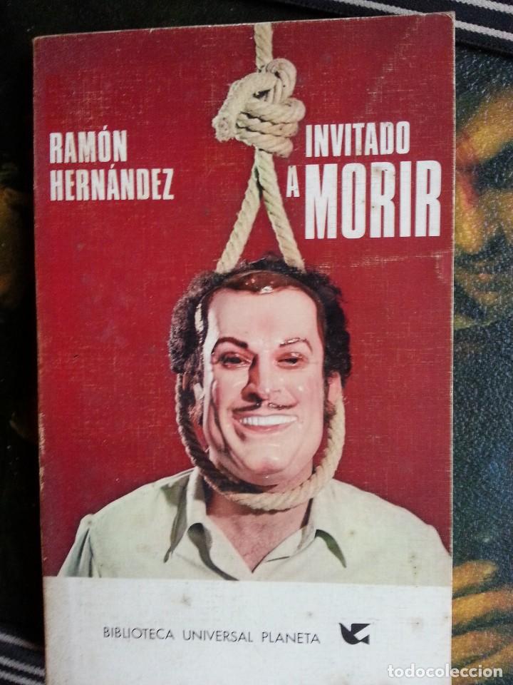 Libros de segunda mano: RAMON HERNANDEZ - INVITADO A MORIR . - Foto 1