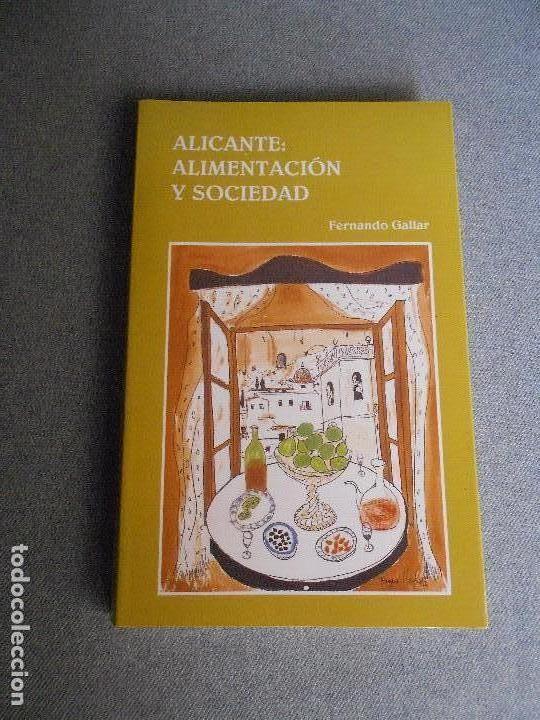 Libros de segunda mano: ALICANTE: ALIMENTACION Y SOCIEDAD - Foto 1