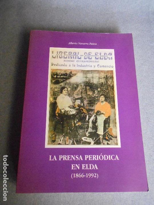 Libros de segunda mano: LA PRENSA PERIODICA EN ELDA. 1866 - 1992 - Foto 1