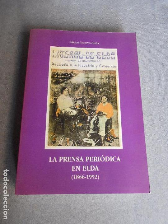 Libros de segunda mano: LA PRENSA PERIODICA EN ELDA. 1866 - 1992 - Foto 2