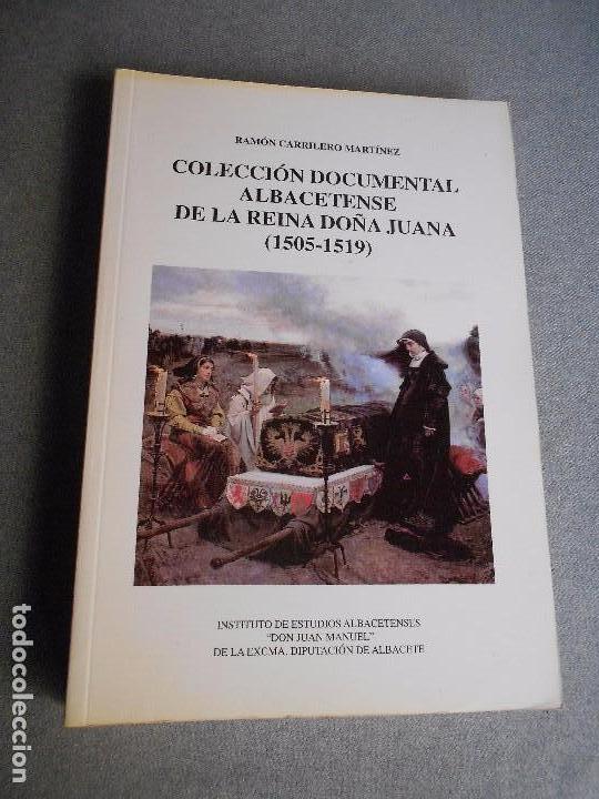 Libros de segunda mano: COLECCION DOCUMENTAL ALBACETENSE DE LA REINA DO&Ntilde;A JUANA - Foto 1