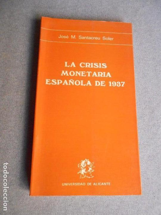 Libros de segunda mano: LA CRISIS MONETARIA ESPA&Ntilde;OLA DE 1937 - Foto 1